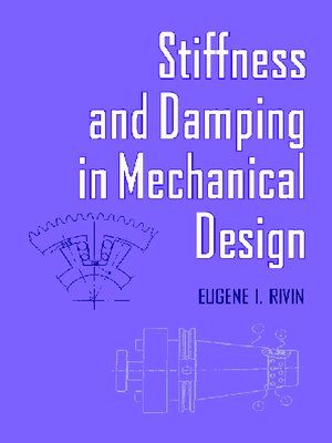 cover image of Stiffness and Damping in Mechanical Design